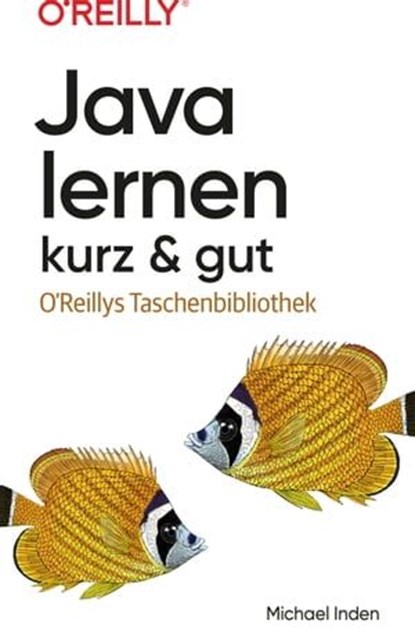 Java lernen – kurz & gut, Michael Inden - Ebook - 9783960107095