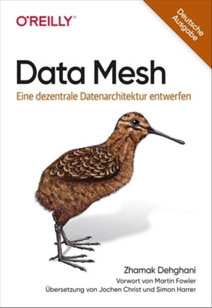 Data Mesh, Zhamak Dehghani - Ebook - 9783960107255