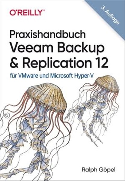Praxishandbuch Veeam Backup & Replication 12, Ralph Göpel - Ebook - 9783960107972