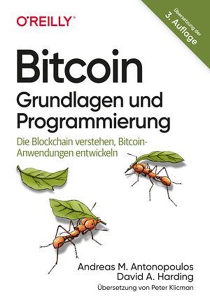 Bitcoin - Grundlagen und Programmierung, Andreas M. Antonopoulos ; David A. Harding - Ebook - 9783960108849