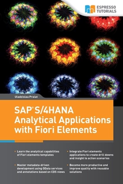 SAP S/4HANA Analytical Applications with Fiori Elements, Uladzislau Pralat - Paperback - 9783960122326