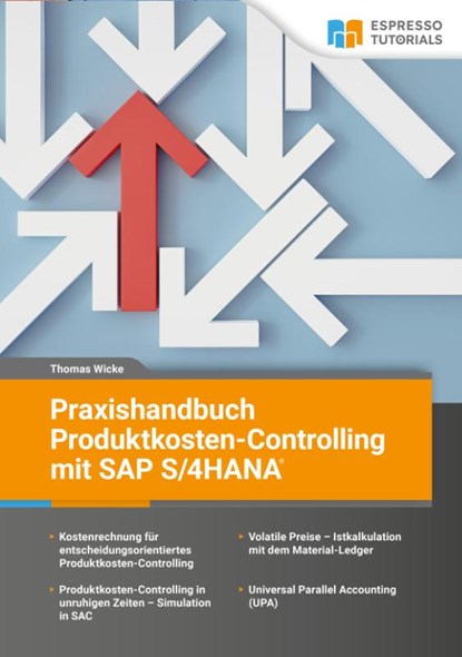 Praxishandbuch Produktkosten-Controlling mit SAP S/4 HANA, Thomas Wicke - Paperback - 9783960122722
