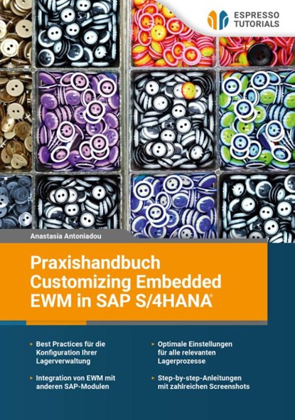 Praxishandbuch Customizing Embedded EWM in SAP S/4HANA, Anastasia Antoniadou - Paperback - 9783960123651
