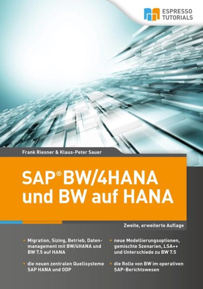 SAP BW/4HANA und BW auf HANA, Frank Riesner ; Klaus-Peter Sauer - Paperback - 9783960123682