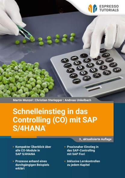Schnelleinstieg in das Controlling (CO) mit SAP S/4HANA, Martin Munzel ; Sterlepper Christian ; Andreas Unkelbach - Paperback - 9783960124573