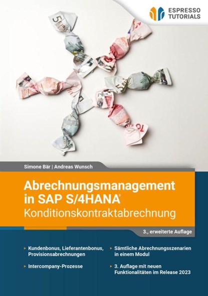 Abrechnungsmanagement in SAP S/4HANA - Konditionskontraktabrechnung, Simone Bär ; Andreas Wunsch - Paperback - 9783960124634