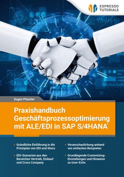 Praxishandbuch Geschäftsprozessoptimierung mit ALE/EDI in SAP S/4 HANA, Eugen Pfanzler - Paperback - 9783960124832