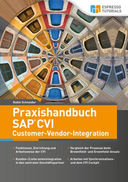 Praxishandbuch SAP CVI Customer-Vendor-Integration, Robin Schneider - Paperback - 9783960128380