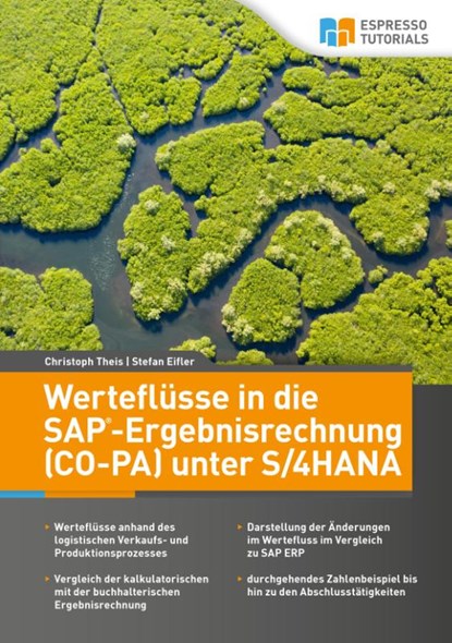 Werteflüsse in die SAP-Ergebnisrechnung (CO-PA) unter S/4HANA, Stefan Eifler ; Christoph Theis - Paperback - 9783960129424