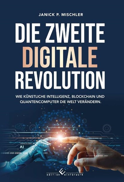 Die zweite digitale Revolution, Janick P. Mischler - Gebonden - 9783960148852