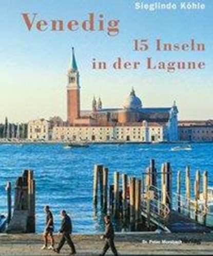 Venedig, Sieglinde Köhle - Gebonden - 9783960180159