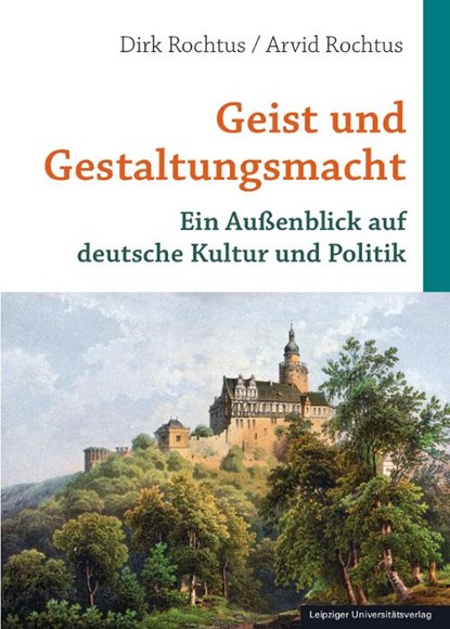 Geist und Gestaltungsmacht, Dirk Rochtus ;  Arvid Rochtus - Paperback - 9783960234869