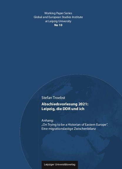 Abschiedsvorlesung 2021: Leipzig, die DDR und ich, Stefan Troebst - Paperback - 9783960235064