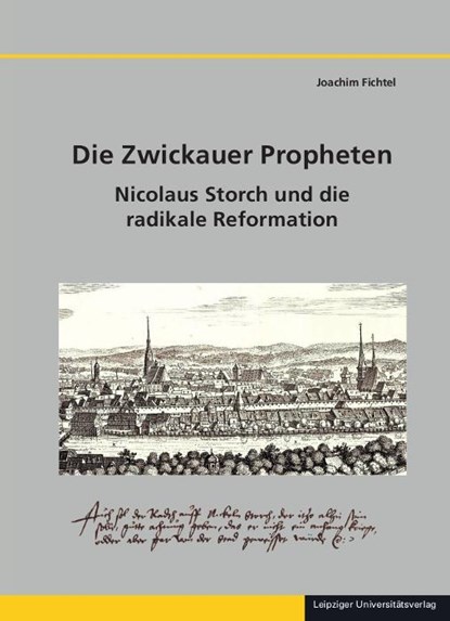Die Zwickauer Propheten, Joachim Fichtel - Gebonden - 9783960235491