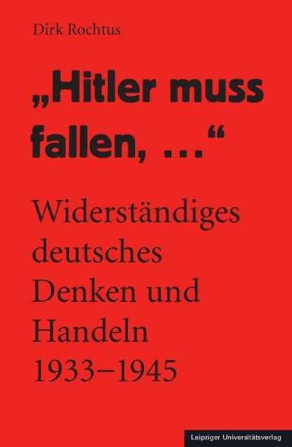 "Hitler muss fallen, ...", Dirk Rochtus - Paperback - 9783960235699