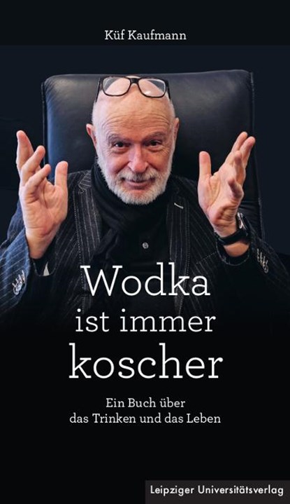 Wodka ist immer koscher, Küf Kaufmann - Paperback - 9783960235927