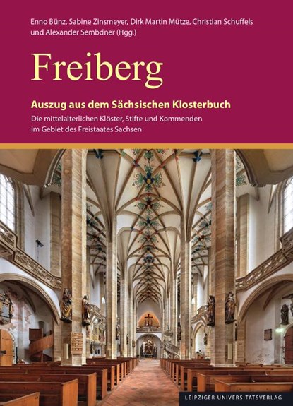 Freiberg, Enno Bünz ; Sabine Zinsmeyer ; Dirk Martin Mütze - Paperback - 9783960236672