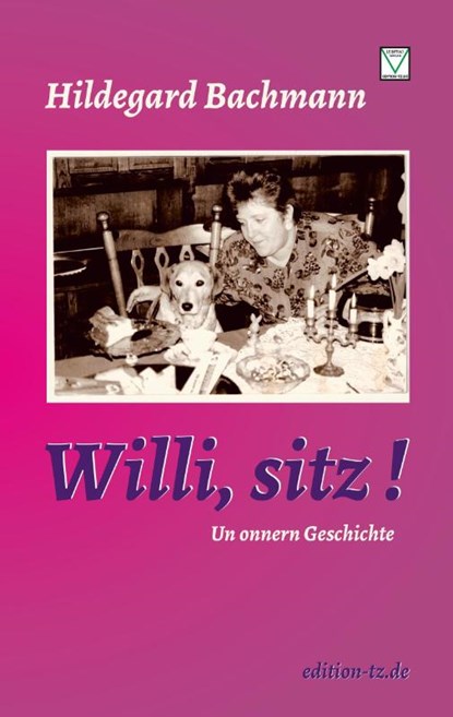 Willi, sitz!, Hildegard Bachmann - Gebonden - 9783960310075