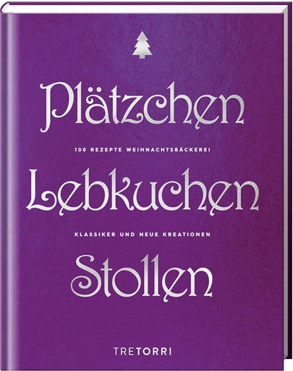 Plätzchen, Lebkuchen & Stollen, Ralf Frenzel - Gebonden - 9783960330677