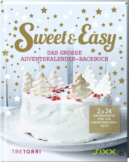 Sweet & Easy - Das große Adventskalender-Backbuch, Ralf Frenzel - Gebonden - 9783960331551