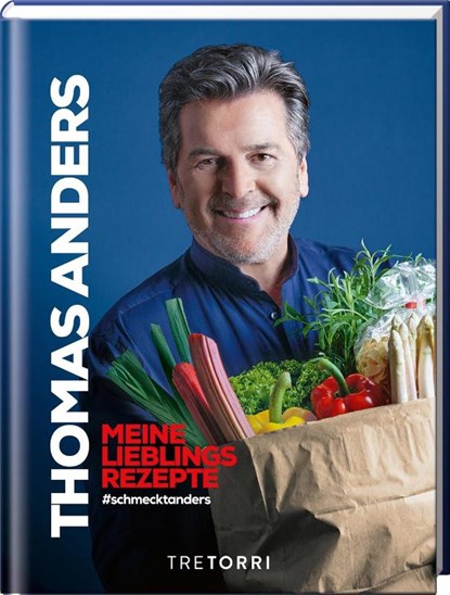 Thomas Anders - Meine Lieblingsrezepte, Thomas Anders - Gebonden - 9783960331735