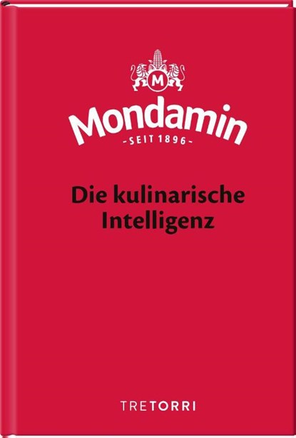 Mondamin, Die kulinarische Intelligenz, Jürgen Dollase - Gebonden - 9783960331988