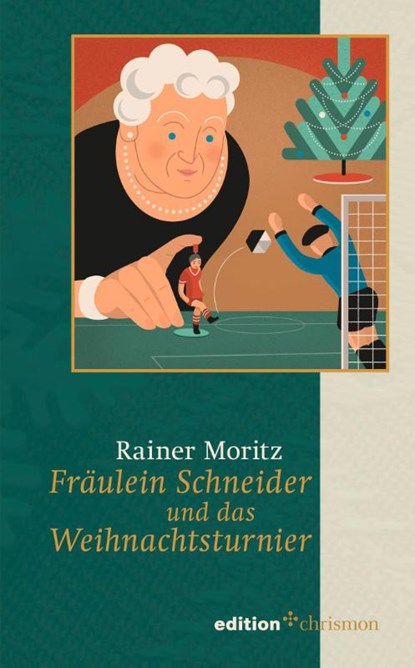 Fräulein Schneider und das Weihnachtsturnier, Rainer Moritz - Gebonden - 9783960382553