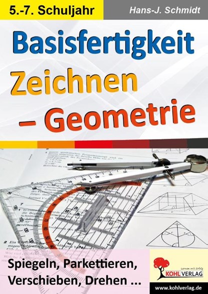 Basisfertigkeit Zeichnen - Geometrie, Hans-J. Schmidt - Paperback - 9783960400233