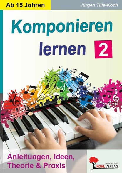 Komponieren lernen / Band 2, Jürgen Tille-Koch - Paperback - 9783960403524