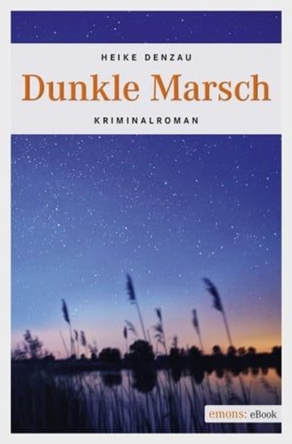 Dunkle Marsch, Heike Denzau - Ebook - 9783960410898