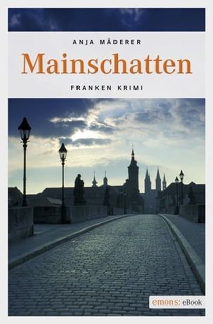 Mainschatten, Anja Mäderer - Ebook - 9783960411192
