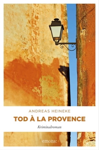 Tod à la Provence, Andreas Heineke - Ebook - 9783960411871