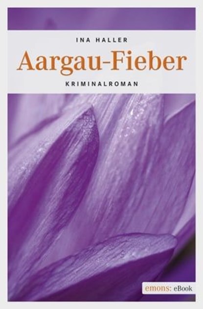 Aargau-Fieber, Ina Haller - Ebook - 9783960412014