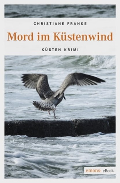Mord im Küstenwind, Christiane Franke - Ebook - 9783960412458