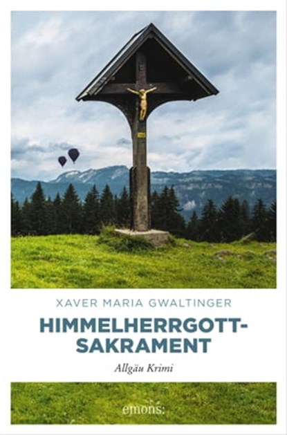 Himmelherrgottsakrament, Xaver Maria Gwaltinger - Ebook - 9783960412526