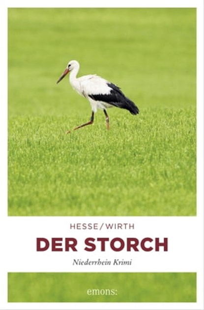 Der Storch, Thomas Hesse ; Renate Wirth - Ebook - 9783960412786