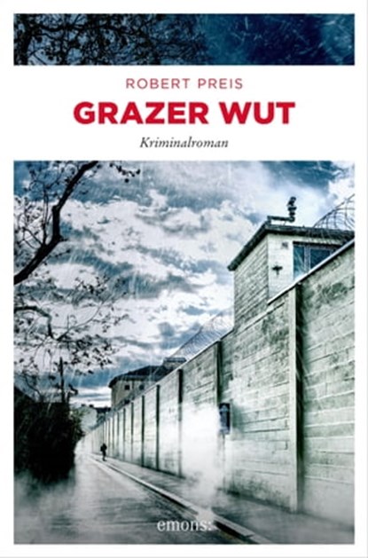 Grazer Wut, Robert Preis - Ebook - 9783960412885