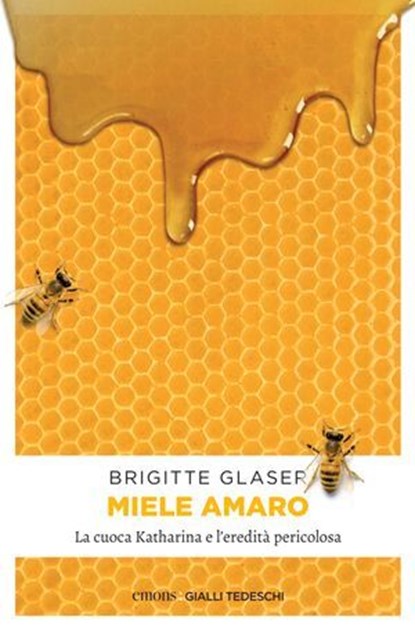 Miele amaro, Brigitte Glaser - Ebook - 9783960413707