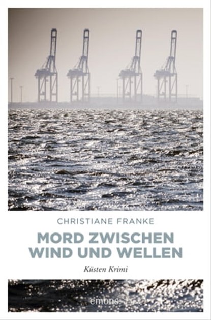 Mord zwischen Wind und Wellen, Christiane Franke - Ebook - 9783960413943