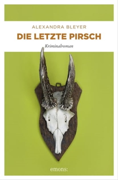 Die letzte Pirsch, Alexandra Bleyer - Ebook - 9783960414247