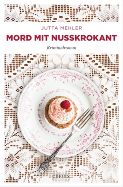 Mord mit Nusskrokant, Jutta Mehler - Ebook - 9783960414797