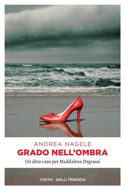 Grado nell'ombra, Andrea Nagele - Ebook - 9783960415046