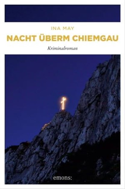 Nacht überm Chiemgau, Ina May - Ebook - 9783960415480