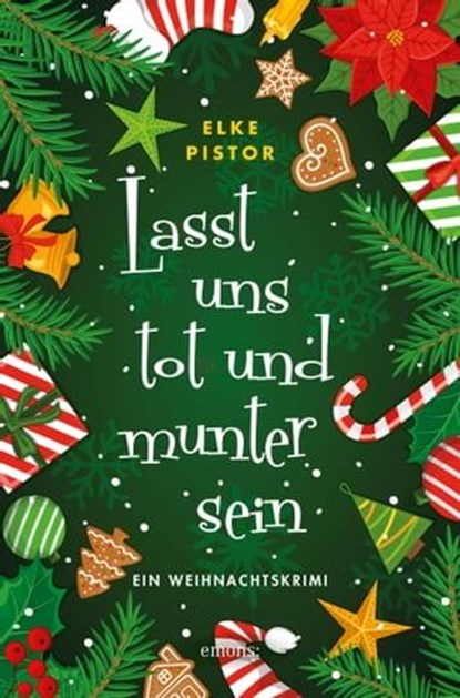 Lasst uns tot und munter sein, Elke Pistor - Ebook - 9783960415558