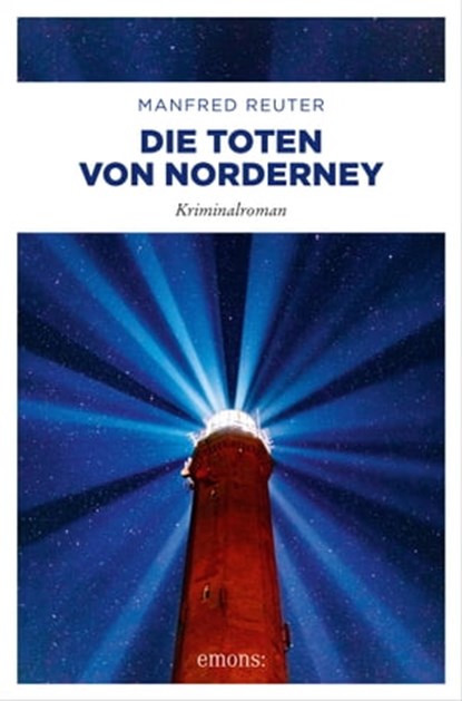 Die Toten von Norderney. Oberkommissar Gent Visser ermittelt: Band 3, Manfred Reuter - Ebook - 9783960416012