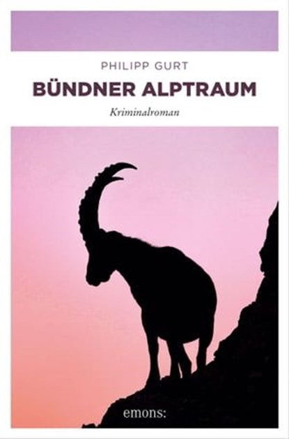 Bündner Alptraum, Philipp Gurt - Ebook - 9783960416210