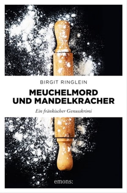Meuchelmord und Mandelkracher, Birgit Ringlein - Ebook - 9783960416333