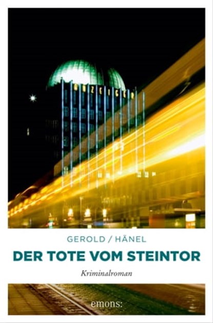 Der Tote vom Steintor, Ulrike Gerold ; Wolfram Hänel - Ebook - 9783960416777