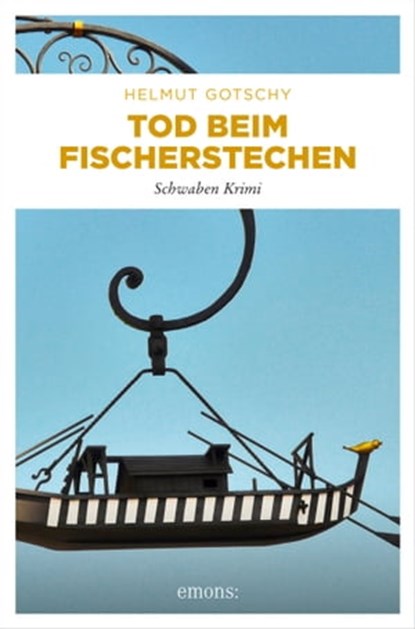 Tod beim Fischerstechen, Helmut Gotschy - Ebook - 9783960417132