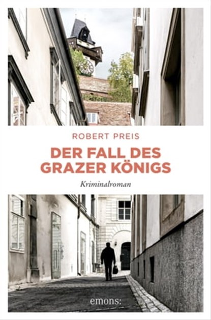 Der Fall des Grazer Königs, Robert Preis - Ebook - 9783960417361